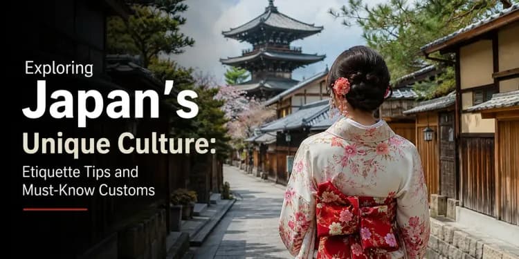 Exploring Japan's Unique Culture: Etiquette Tips and Must-Know Customs